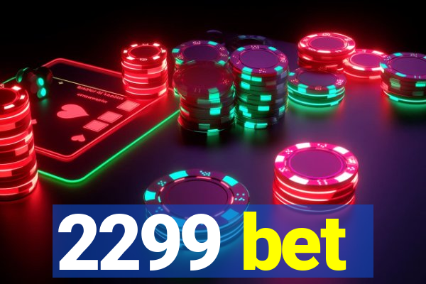 2299 bet